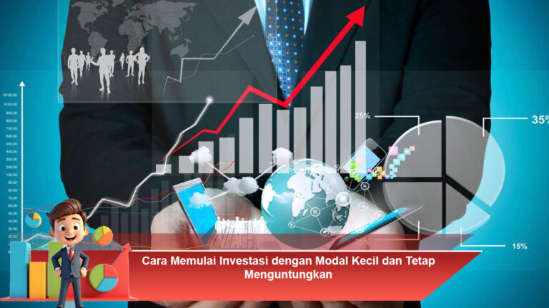 Cara-Memulai-Investasi-dengan-Modal-Kecil-dan-Tetap-Menguntungkan
