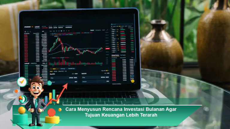 Cara-Menyusun-Rencana-Investasi-Bulanan-Agar-Tujuan-Keuangan-Lebih-Terarah