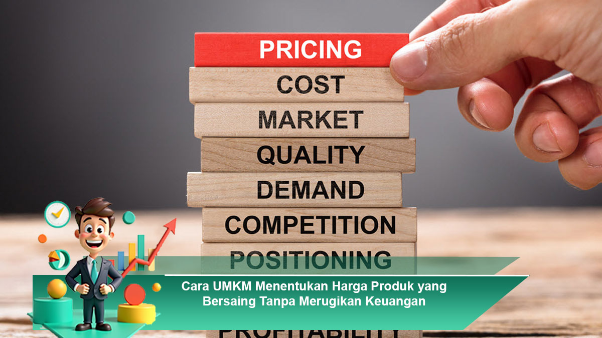 Cara-UMKM-Menentukan-Harga-Produk-yang-Bersaing-Tanpa-Merugikan-Keuangan