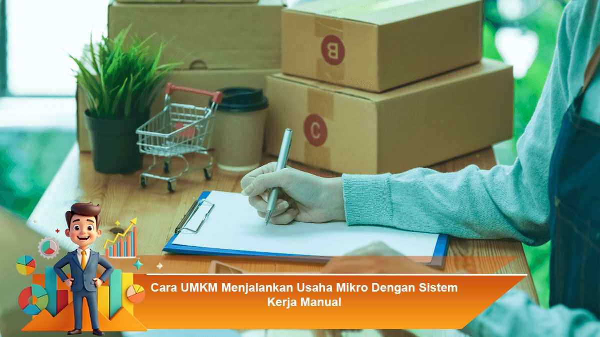 Cara-UMKM-Menjalankan-Usaha-Mikro-Dengan-Sistem-Kerja-Manual