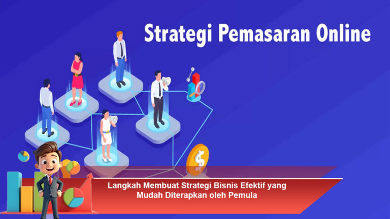 Langkah-Membuat-Strategi-Bisnis-Efektif-yang-Mudah-Diterapkan-oleh-Pemula