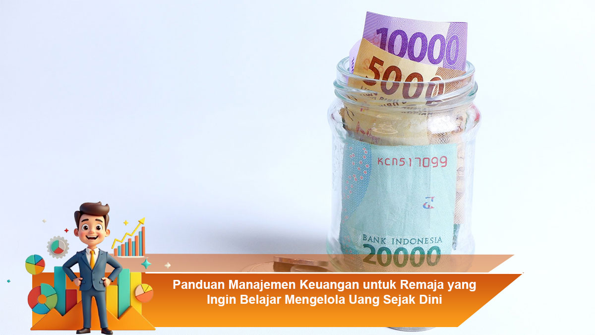 Panduan-Manajemen-Keuangan-untuk-Remaja-yang-Ingin-Belajar-Mengelola-Uang-Sejak-Dini