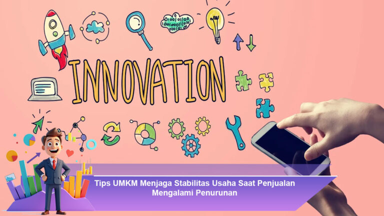 Tips-UMKM-Menjaga-Stabilitas-Usaha-Saat-Penjualan-Mengalami-Penurunan