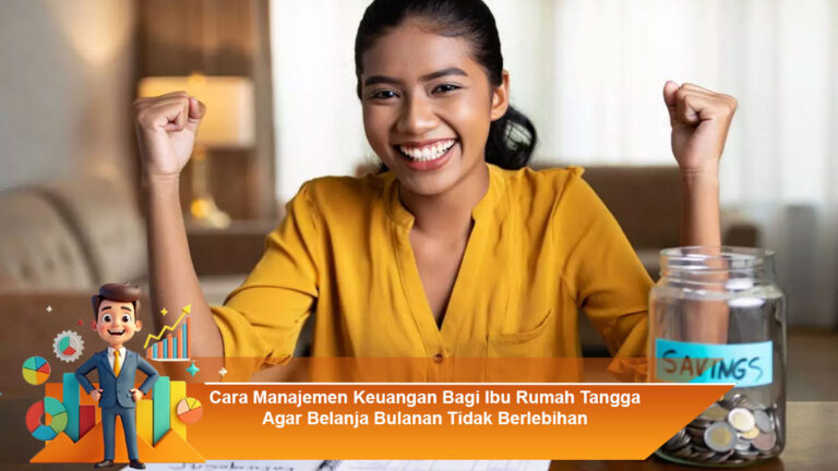 Cara-Manajemen-Keuangan-Bagi-Ibu-Rumah-Tangga-Agar-Belanja-Bulanan-Tidak-Berlebihan