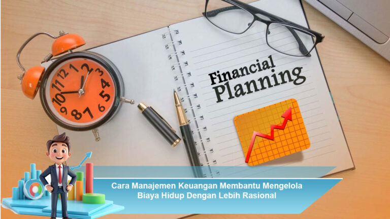 Cara-Manajemen-Keuangan-Membantu-Mengelola-Biaya-Hidup-Dengan-Lebih-Rasional