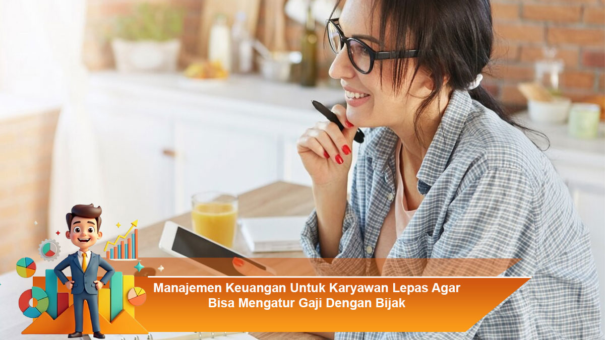 Manajemen-Keuangan-Untuk-Karyawan-Lepas-Agar-Bisa-Mengatur-Gaji-Dengan-Bijak