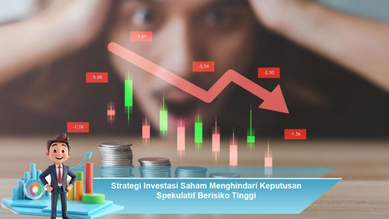 Strategi-Investasi-Saham-Menghindari-Keputusan-Spekulatif-Berisiko-Tinggi