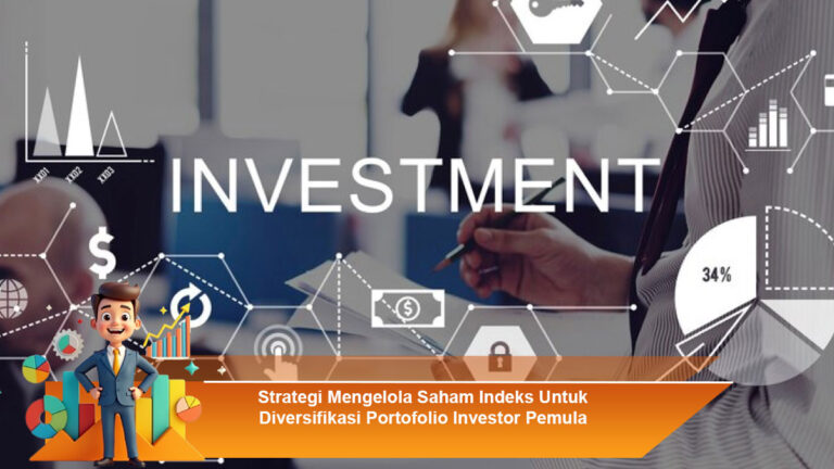 Strategi-Mengelola-Saham-Indeks-Untuk-Diversifikasi-Portofolio-Investor-Pemula