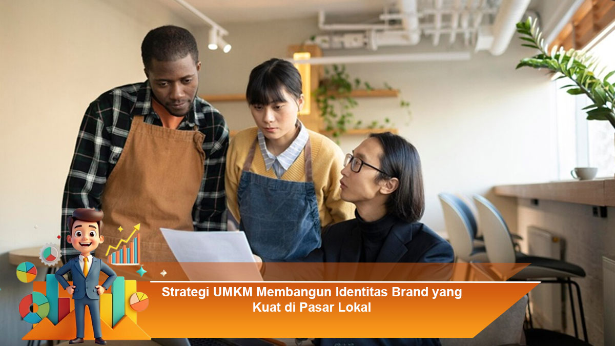 Strategi-UMKM-Membangun-Identitas-Brand-yang-Kuat-di-Pasar-Lokal