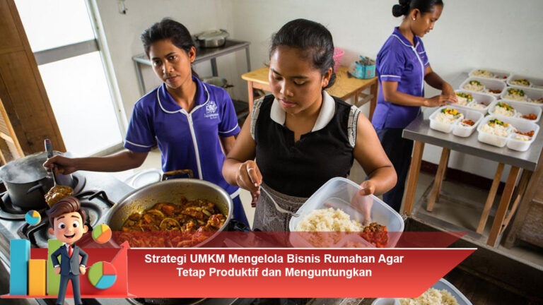 Strategi-UMKM-Mengelola-Bisnis-Rumahan-Agar-Tetap-Produktif-dan-Menguntungkan