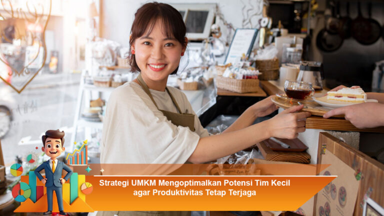 Strategi-UMKM-Mengoptimalkan-Potensi-Tim-Kecil-agar-Produktivitas-Tetap-Terjaga