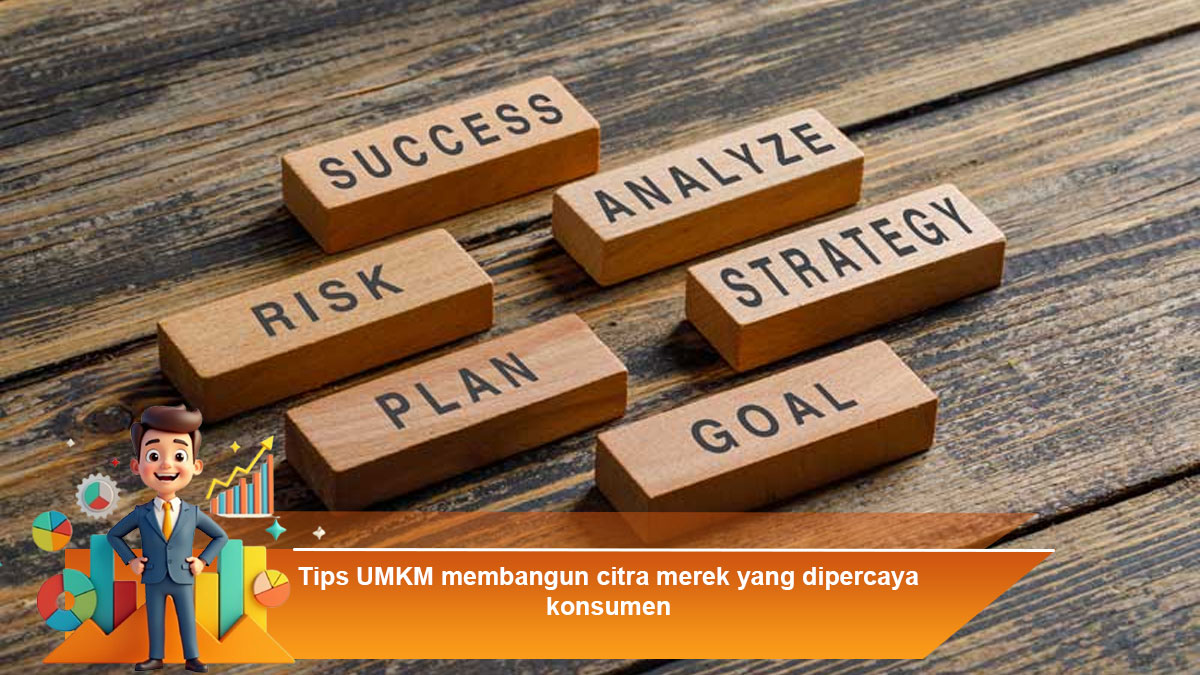 Tips-UMKM-membangun-citra-merek-yang-dipercaya-konsumen